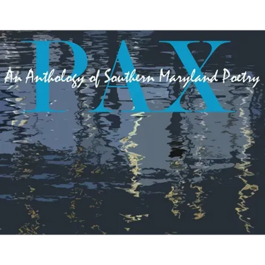 Pax: An Anthology of Southern Maryland Poetry
