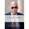 Dear Sam: How to Live with Courageous Confidence