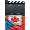 Why Not Me?