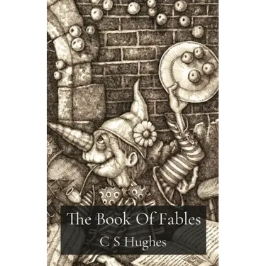 The Book Of Fables: Reveries, Myths & Wanderings