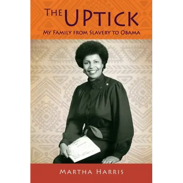 The UPtick: My Family from Slavery to Obama