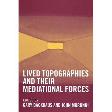 Lived Topographies: and their Mediational Forces