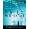 Discover the Keys to Staying Full of God Study Guide
