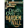 Death Over the Garden Wall