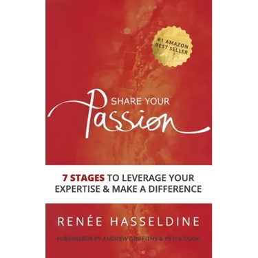 Share Your Passion: 7 Stages to Leverage Your Expertise & Make a Difference