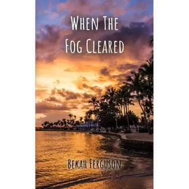 When The Fog Cleared