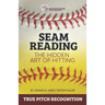 Seam Reading: The Hidden Art Of Hitting