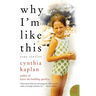 Why I'm Like This: True Stories