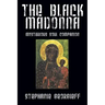The Black Madonna: Mysterious Soul Companion