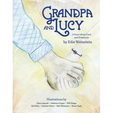 Grandpa and Lucy: A story about Love and Dementia