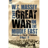The Great War in the Middle East: Allenby's Final Triumph