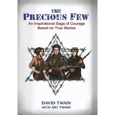 The Precious Few: An Inspirational saga of courage based on true stories
