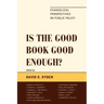 Is the Good Book Good Enough?: Evangelical Perspectives on Public Policy