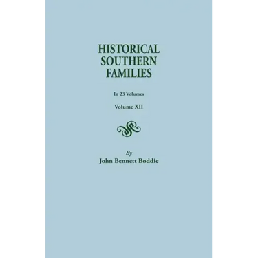 Historical Southern Families.in 23 Volumes. Volume XII
