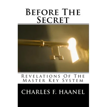 Before The Secret: Revelations Of The Master Key System