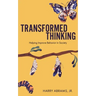 Transformed Thinking: Helping Improve Behavior in Society