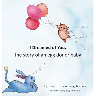 I Dreamed of You: the story of an egg donor baby