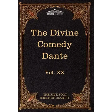 The Divine Comedy: The Five Foot Shelf of Classics, Vol. XX (in 51 Volumes)