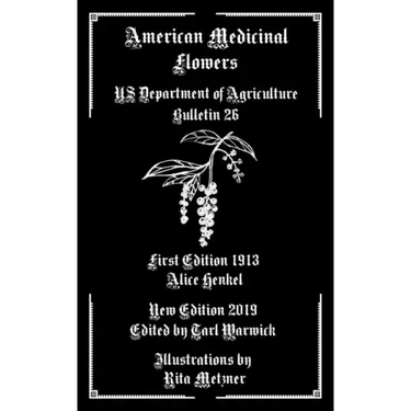 American Medicinal Flowers: US Department of Agriculture Bulletin 26