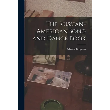 The Russian-American Song and Dance Book