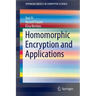 Homomorphic Encryption and Applications