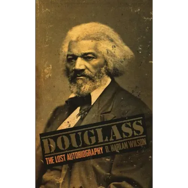 Douglass: The Lost Autobiography