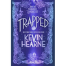 Trapped: Book Five of the Iron Druid Chronicles