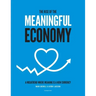 The Rise of The Meaningful Economy: A megatrend where meaning is a new currency