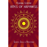 Rites of Happiness: Secrets, Spells & Reflections