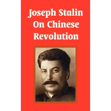 Joseph Stalin On Chinese Revolution