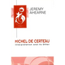 Michel de Certeau: Interpretation and Its Other