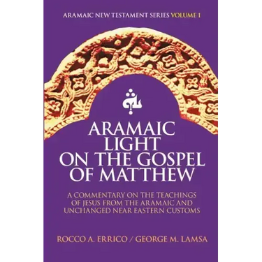 Aramaic Light on the Gospel of Matthew