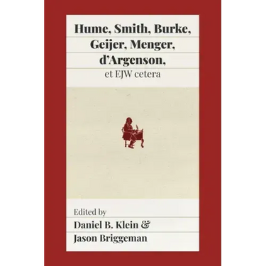 Hume, Smith, Burke, Geijer, Menger, d'Argenson, et EJW cetera