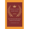 Jesus Is the Now King: How the Book of Revelation Prepares Us for Combat