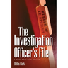 The Investigation Officer's File: A Woody White Legal Thriller