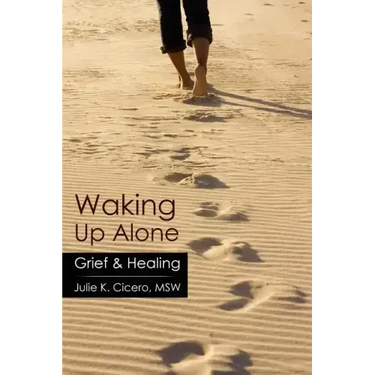 Waking Up Alone: Grief & Healing