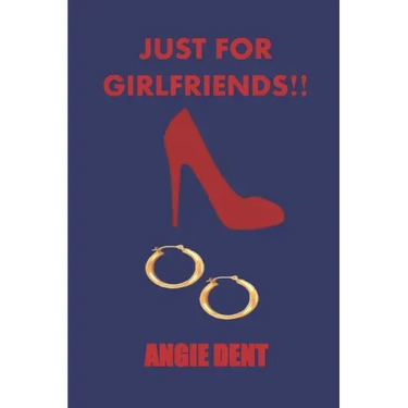 Just For Girlfriends!!