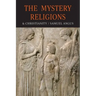 The Mystery-Religions and Christianity: A Study In The Religious Background of Early Christianity