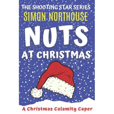 Nuts At Christmas: A Christmas Calamity Caper