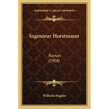 Ingenieur Horstmann: Roman (1908)