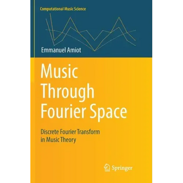Music Through Fourier Space: Discrete Fourier Transform in Music Theory