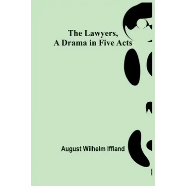 The Lawyers, A Drama in Five Acts
