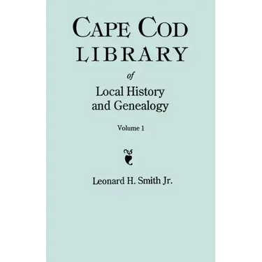 Cape Cod Library of Local History and Genealogy. a Facsimile Edition of 108 Pamphlets in the Early 20th Century. Volume 1: Pamphlets No. 1-No. 59