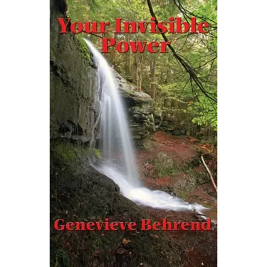 Your Invisible Power and How to Use It