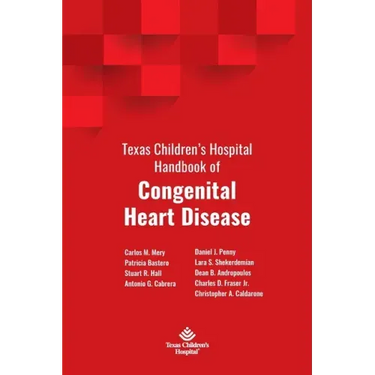 Texas Children's Hospital Handbook of Congenital Heart Disease
