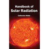 Handbook of Solar Radiation