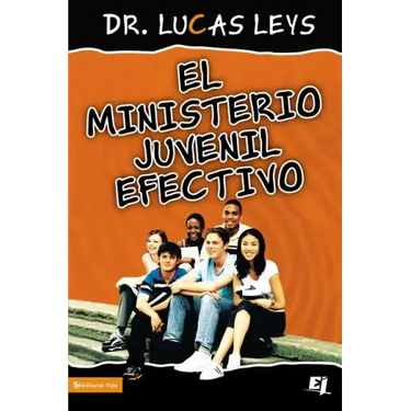 ministerio juvenil efectivo, versión revisada Softcover Effective Youth Ministry New Edition