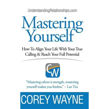 Mastering Yourself, How To Align Your Life With Your True Calling & Reach Your Full Potential