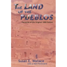 The Land of the Pueblos: Facsimile of the Original 1888 Edition