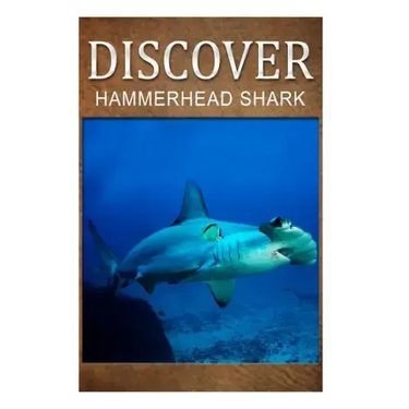 Hammerhead Shark - Discover: Early reader's wildlife photography book